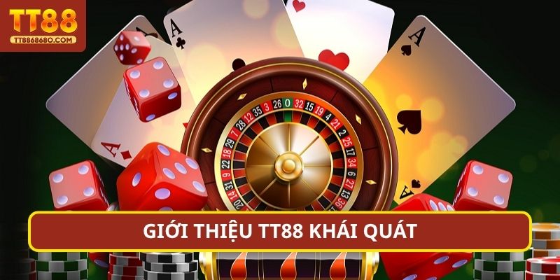 Giới thiệu TT88 khái quát